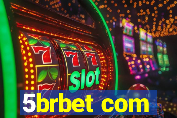 5brbet com